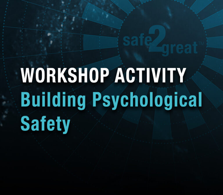 Workshop Activity: Building Psychological Safety: A Workshop for Team Trust